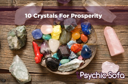 10 Crystals For Prosperity