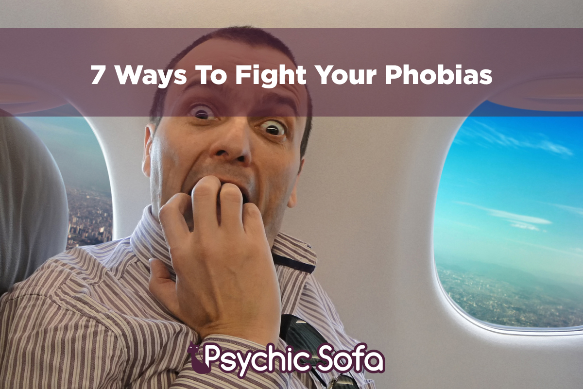 7 Ways to Fight your Phobias 