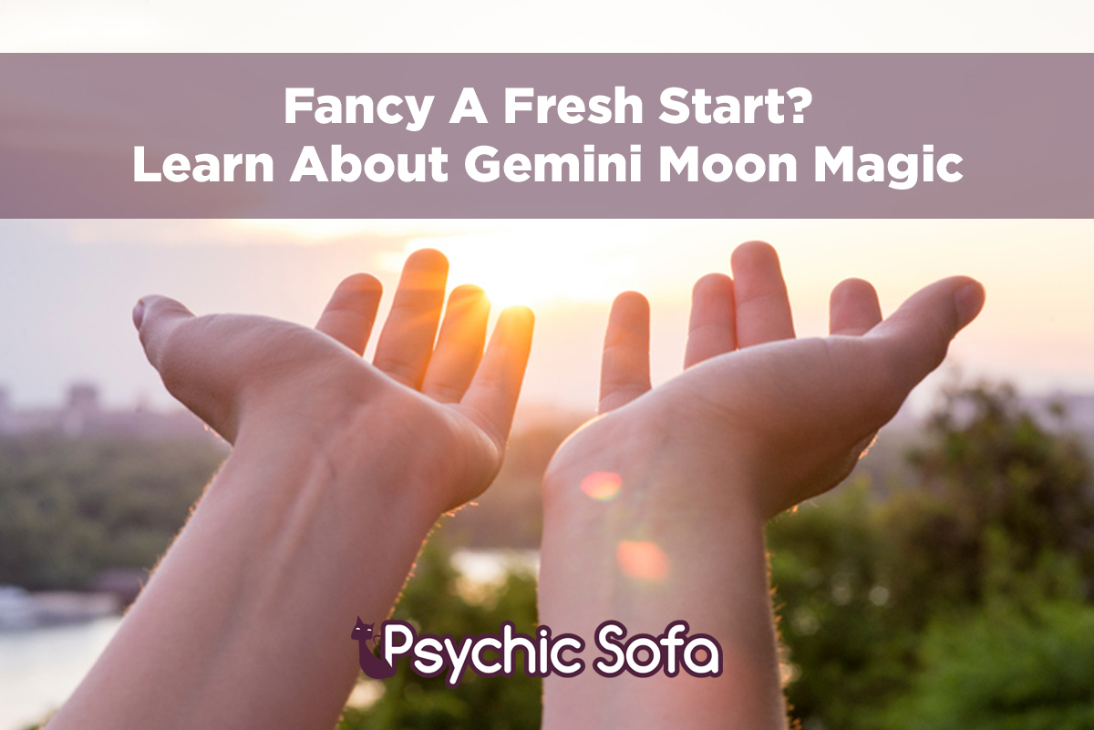 Fancy a Fresh Start? Gemini Moon Magic!