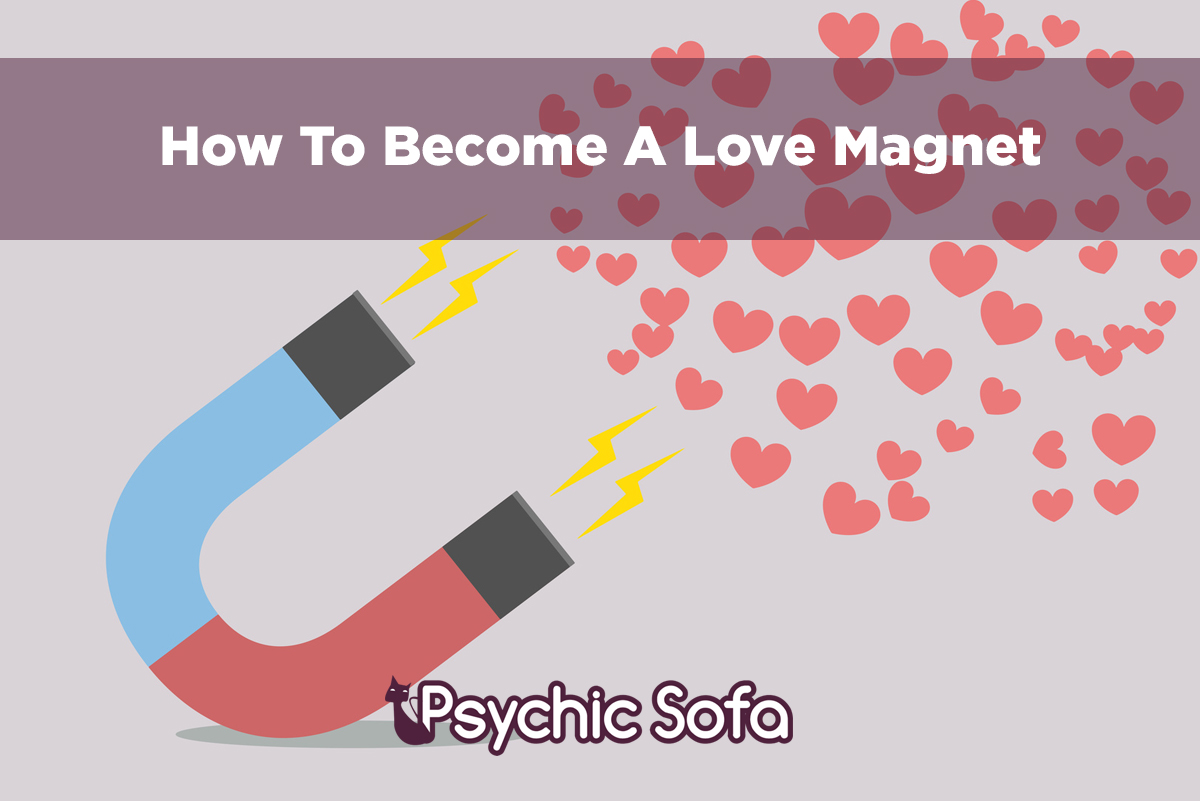 Be a Love Magnet!