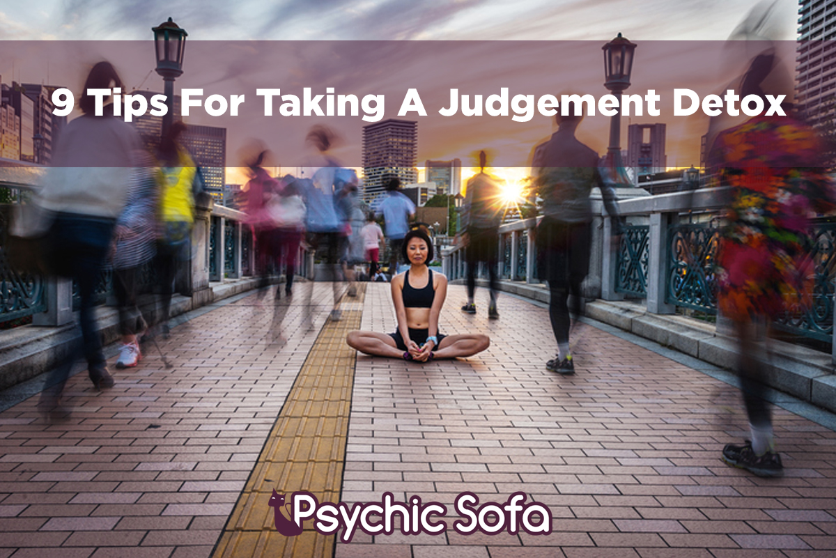 9 Ways to Judgement Detox