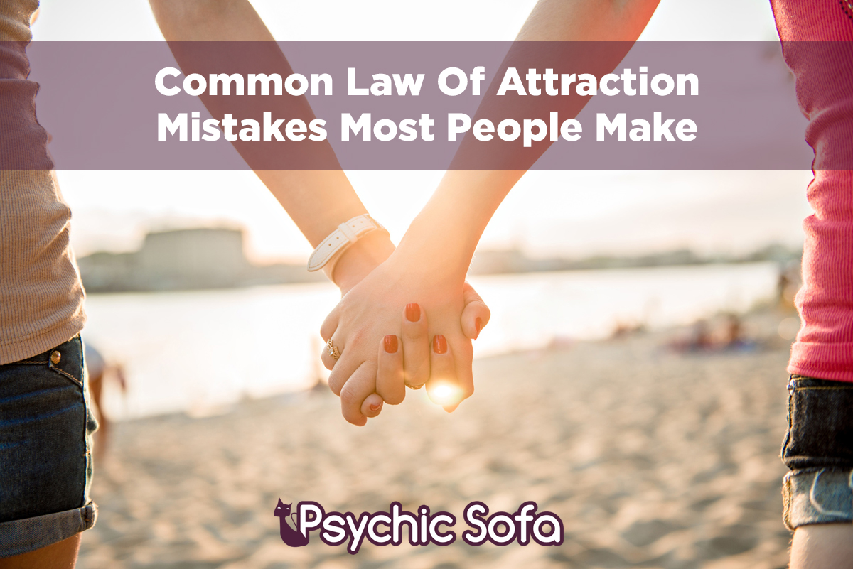 Common Law Of Attraction (LOA) Mistakes Most People Make
