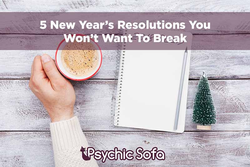 5 New Year's Resolutions You Won't Want To Break