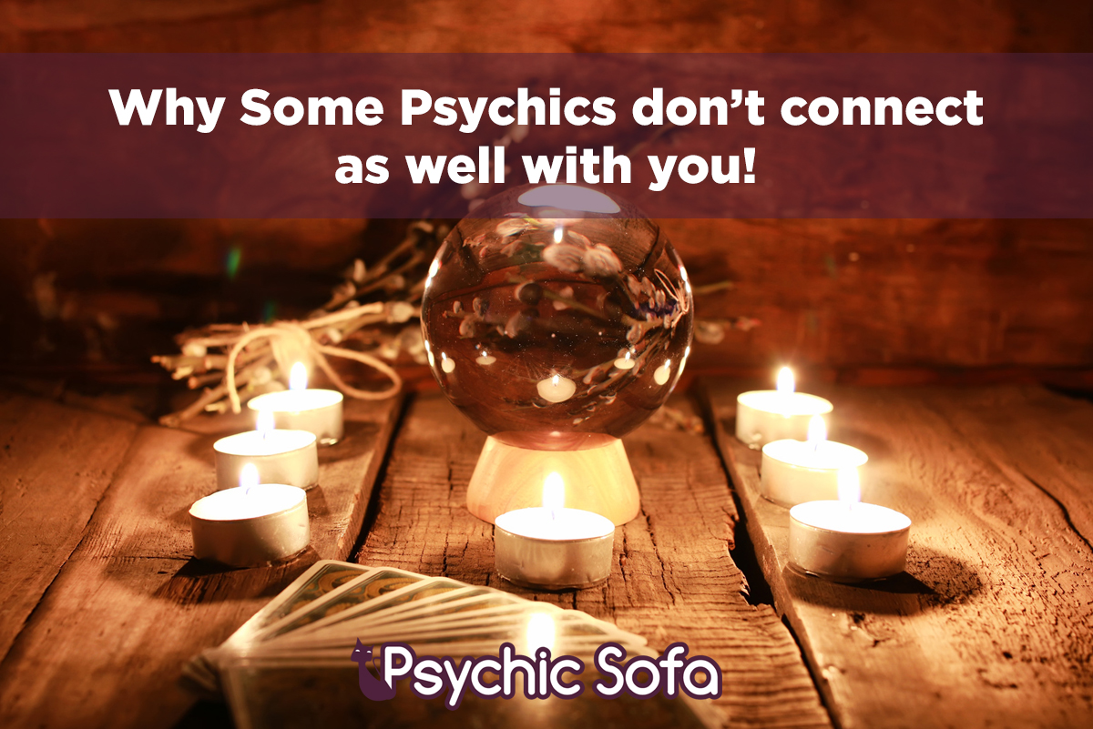 Why Some Psychics don't connect as well with you!