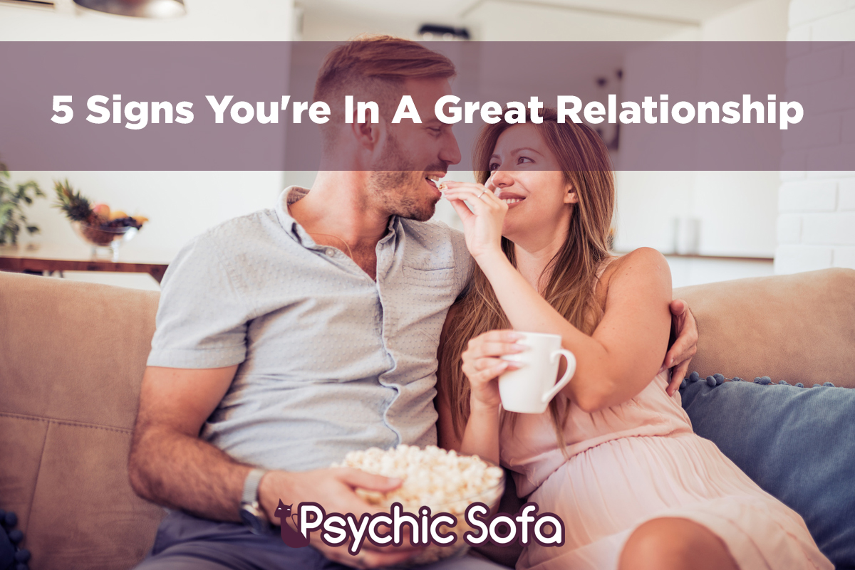 5 Signs That Prove You're In A Great Relationship