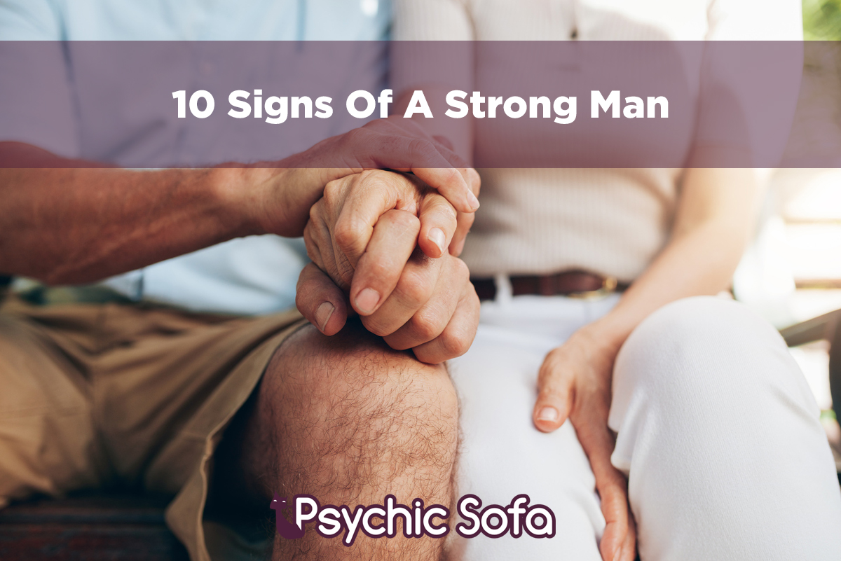 10 Signs of a Strong Man