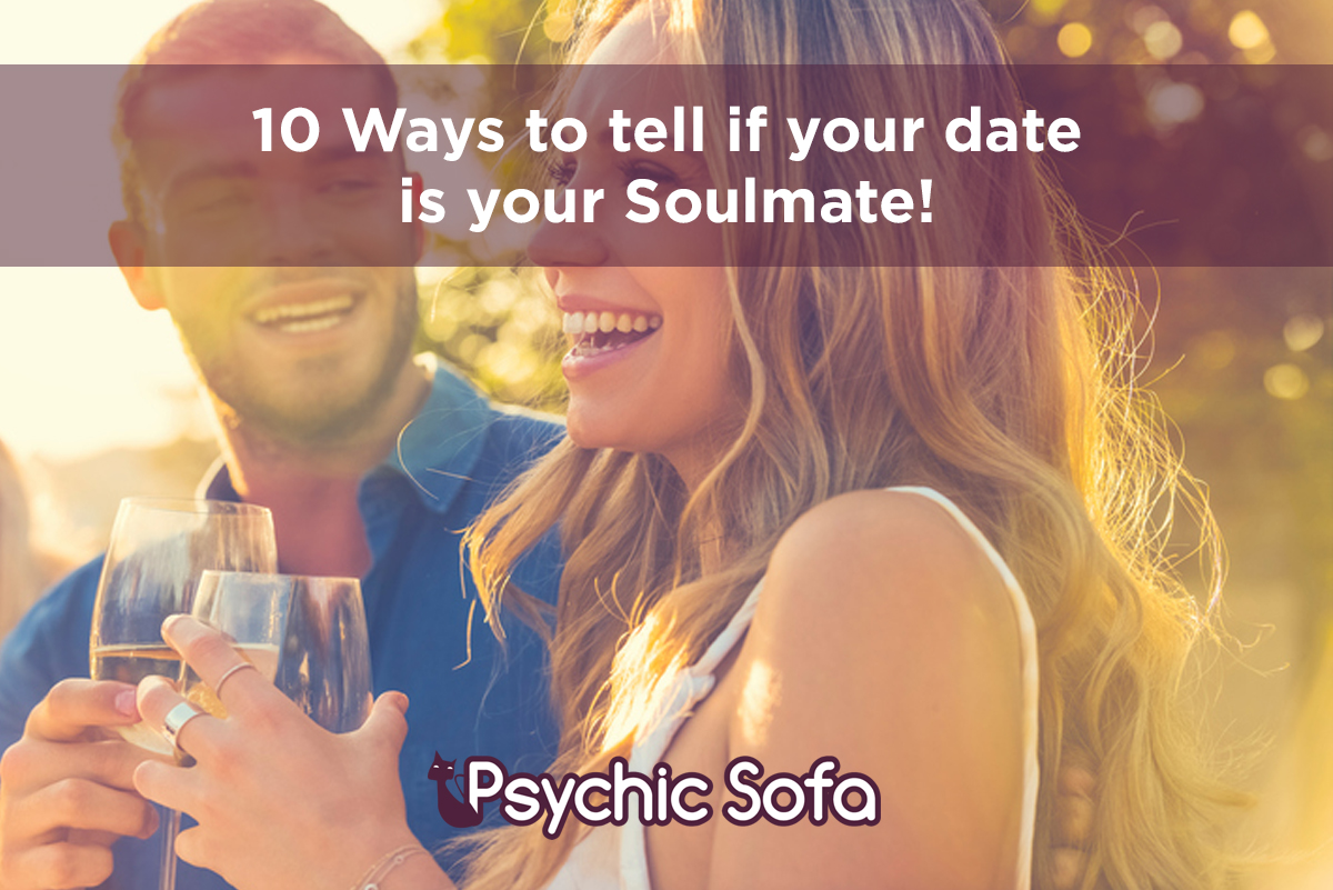 10 Ways to tell if your date is your Soulmate!