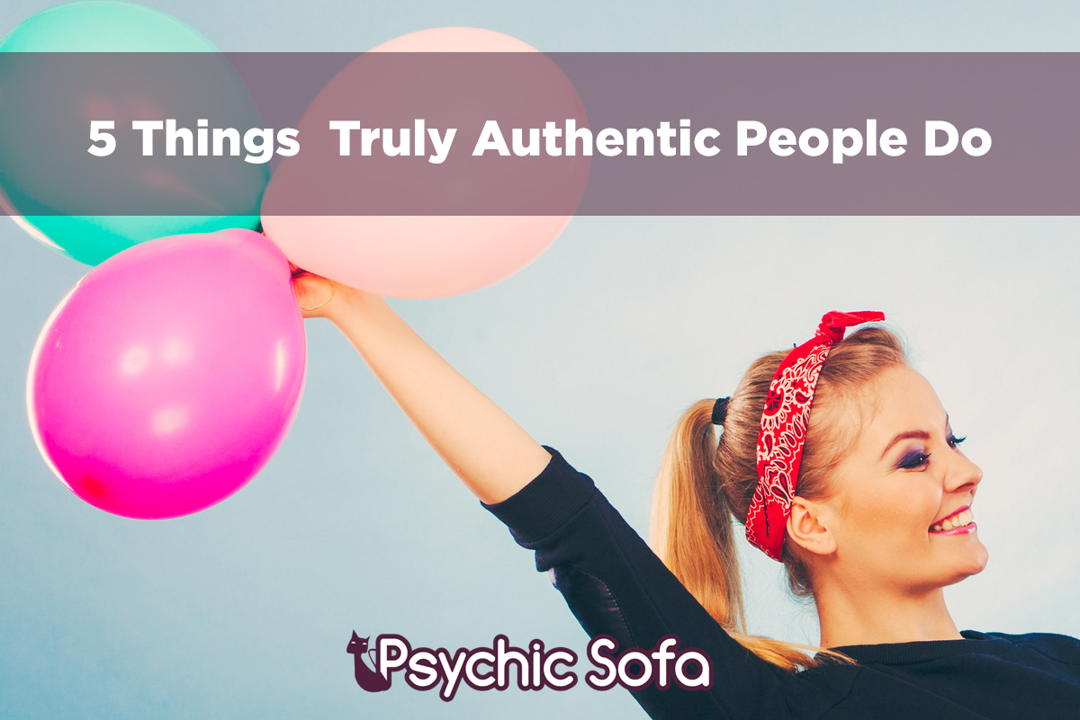5 Genuine Things That Truly Authentic People Do